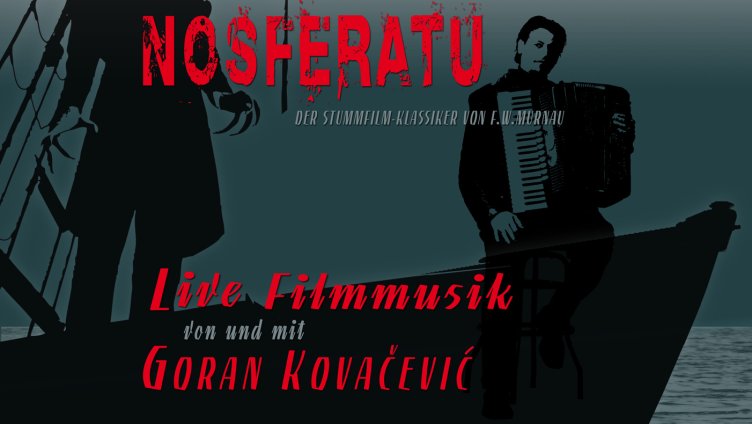 NOSFERATU mit Live-Filmmusik von und mit Goran Kovačević